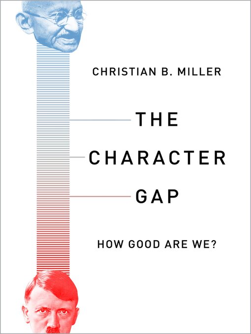Title details for The Character Gap by Christian Miller - Wait list